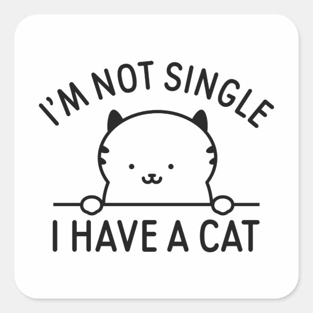 Pegatina Cuadrada No soy soltera, tengo un gato (Anverso)