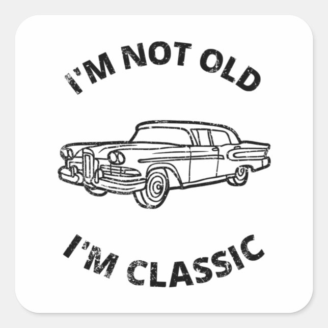 Pegatina Cuadrada No soy viejo soy clásico (Anverso)