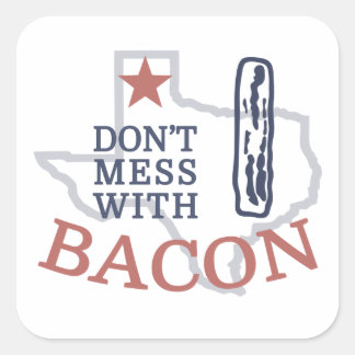 Pegatina Cuadrada No te metas con Bacon
