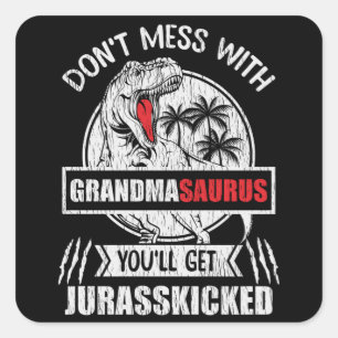 Pegatina Cuadrada No te metas con la abuela Saurus Dinosaur
