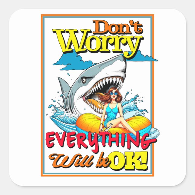 PEGATINA CUADRADA ¡NO TE PREOCUPES QUE TODO ESTÉ BIEN! TIBURA Y CHIC (Anverso)