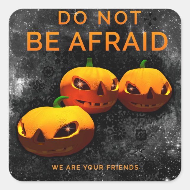 Pegatina Cuadrada No tengas miedo (Anverso)