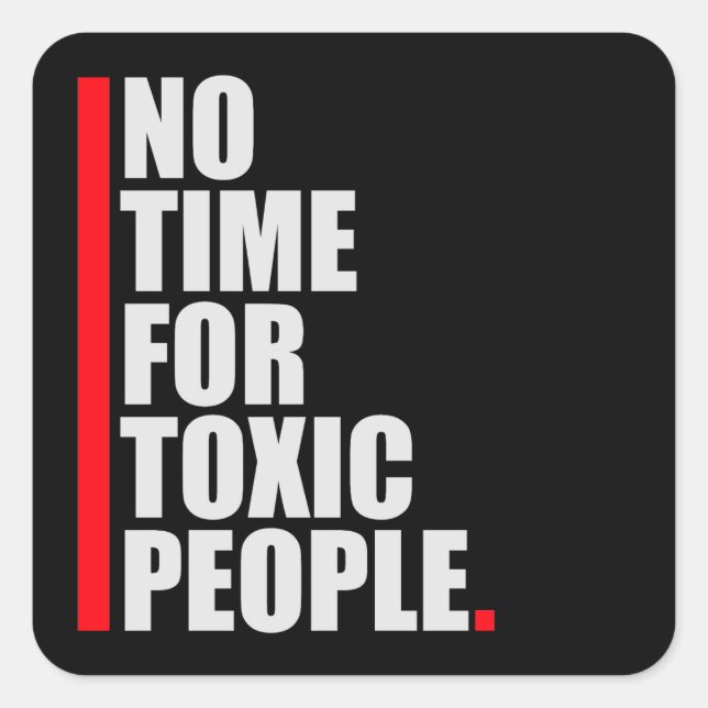 Pegatina Cuadrada No Time Toxic People Boundaries Self Care Quote (Anverso)