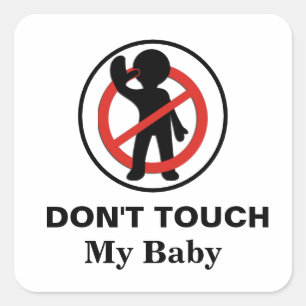 Pegatina Cuadrada No toque a mi bebé