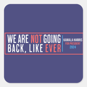 Pegatina Cuadrada No vamos a regresar a Kamala 2024