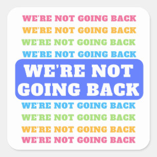 Pegatina Cuadrada No vamos a volver Harris Walz Demócrata 2024