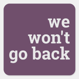 Pegatina Cuadrada no volveremos