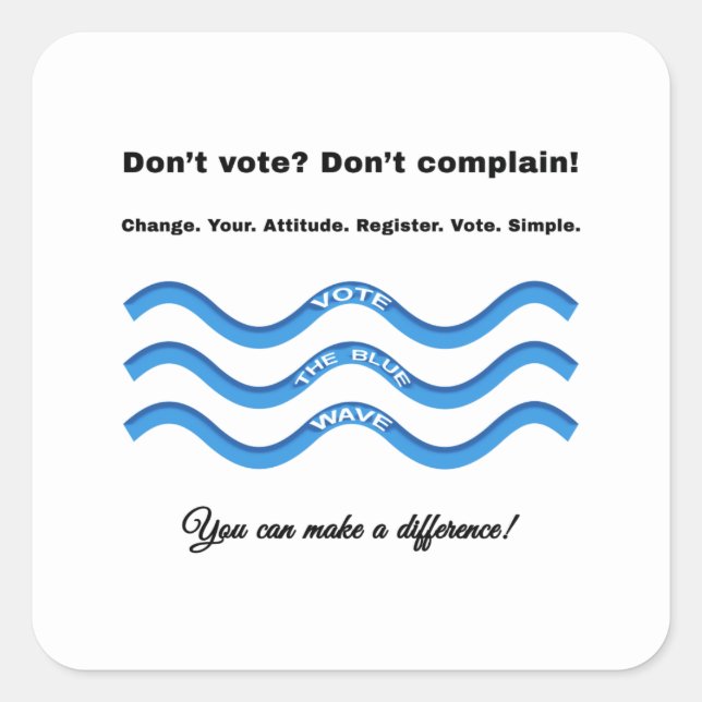 Pegatina Cuadrada ¿No votas? ¡No te quejes! (Anverso)