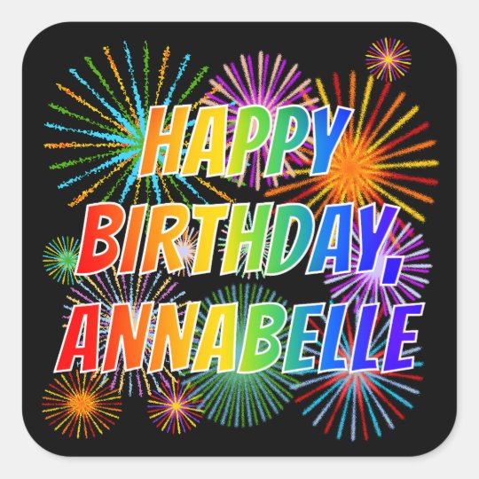 Pegatina Cuadrada Nombre Annabelle Diversion Feliz Cumpleanos Zazzle Es