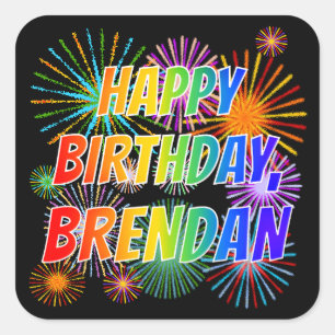 Pegatina Cuadrada Nombre "BRENDAN", Divertido "FELIZ CUMPLEAÑOS"