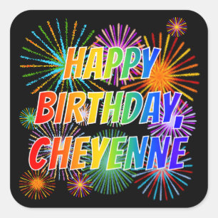 Pegatina Cuadrada Nombre "CHEYENNE", diversión "FELIZ CUMPLEAÑOS"