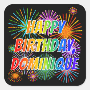 Pegatina Cuadrada Nombre "DOMINIQUE", Divertido "FELIZ CUMPLEAÑOS"