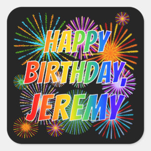 Pegatina Cuadrada Nombre "JEREMY", Diversión "FELIZ CUMPLEAÑOS"