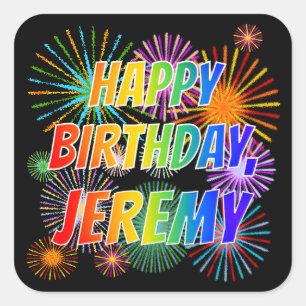 Pegatina Cuadrada Nombre "JEREMY", Divertido "FELIZ CUMPLEAÑOS"