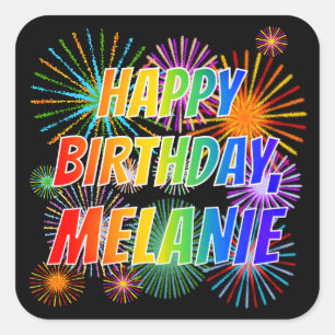 Pegatina Cuadrada Nombre "MELANIE", Diversión "FELIZ CUMPLEAÑOS"
