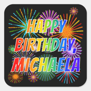 Pegatina Cuadrada Nombre "MICHAELA", divertido "cumpleaños feliz"