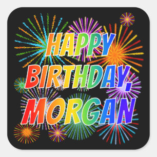 Pegatina Cuadrada Nombre "MORGAN", Diversión "FELIZ CUMPLEAÑOS"