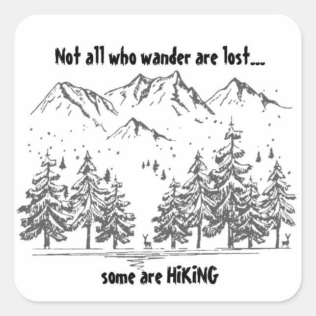 Pegatina Cuadrada Not All Who Wander are Lost Fun HIKING Quote Hiker (Anverso)