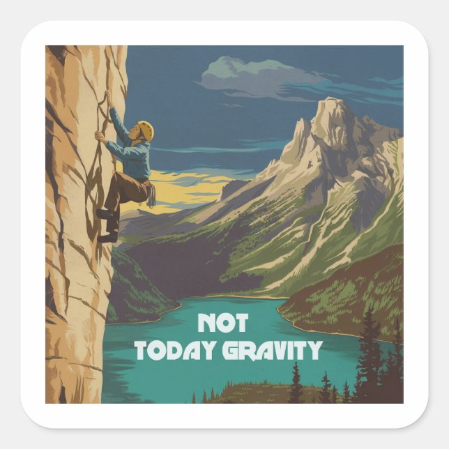 Pegatina Cuadrada Not Today Gravity Rock Climbing (Anverso)