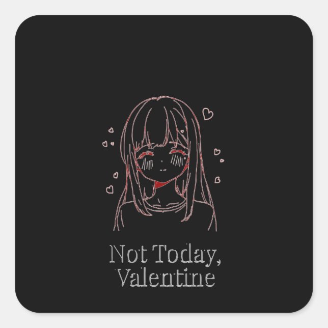 Pegatina Cuadrada Not Today, Valentine  (Anverso)