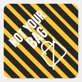 Pegatina Cuadrada Not Your Bag Luggage Tag