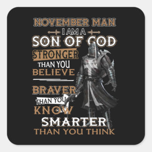 Pegatina Cuadrada Noviembre Hombre, soy hijo, Dios más fuerte de lo 