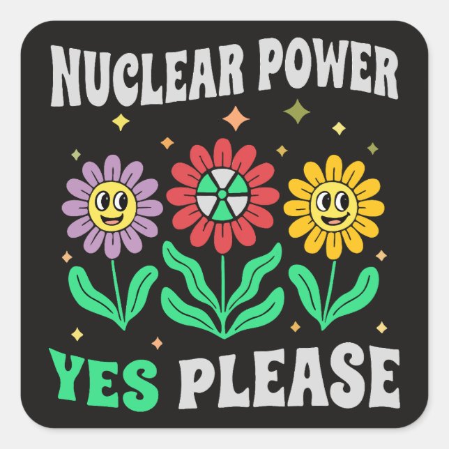Pegatina Cuadrada Nuclear power yes please smiling flowers (Anverso)