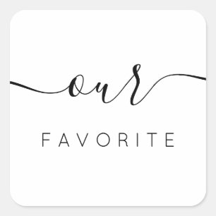 Pegatina Cuadrada Nuestra favorita caligrafía moderna