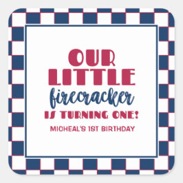 Pegatina Cuadrada Nuestro pequeño petardo cumple un cumpleaños