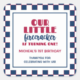 Pegatina Cuadrada Nuestro pequeño petardo cumple un cumpleaños