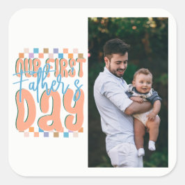 Pegatina Cuadrada Nuestro Primer Día del Padre Retro Foto Personaliz