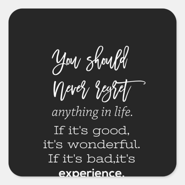 Pegatina Cuadrada nunca debes arrepentirte (Anverso)