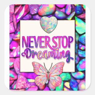 Pegatina Cuadrada Nunca Dejes de Soñar Sticker de Mariposa Opal