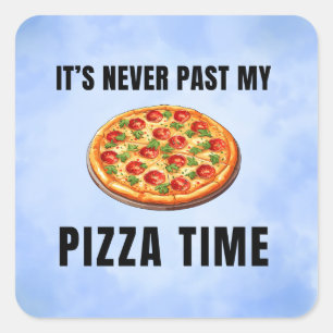 Pegatina Cuadrada Nunca ha pasado mi hora de la pizza.