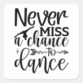 Pegatina Cuadrada Nunca pierdas la oportunidad