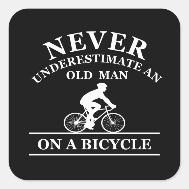 Pegatina Cuadrada nunca subestimar a un anciano en bicicleta (Anverso)