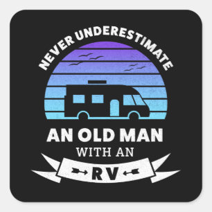 Pegatina Cuadrada Nunca subestimes a un anciano con un RV