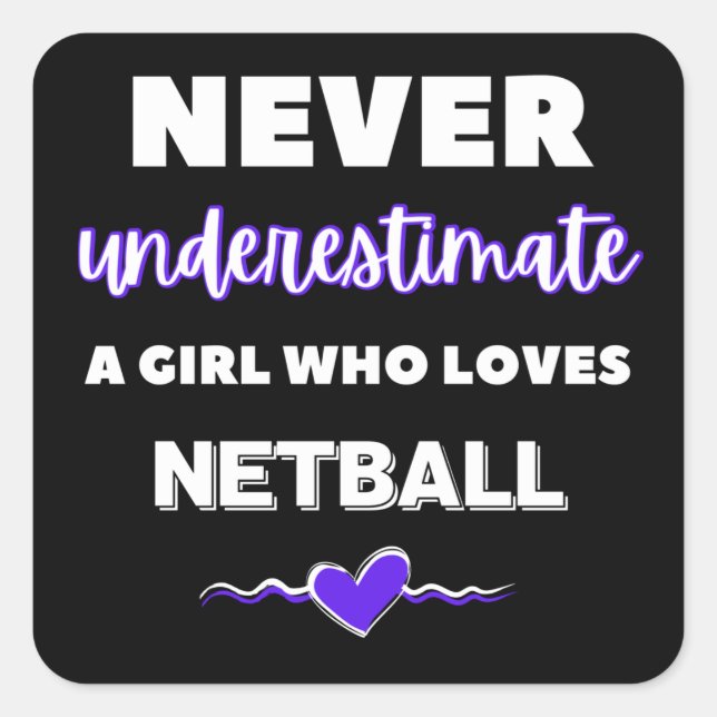 Pegatina Cuadrada Nunca subestimes a un chica que ama el netball (Anverso)