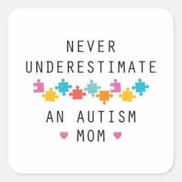 Pegatina Cuadrada Nunca Subestimes A Una Madre Autista