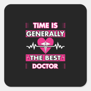 Pegatina Cuadrada Nurse Gift El Tiempo Es Generalmente El Mejor Mé