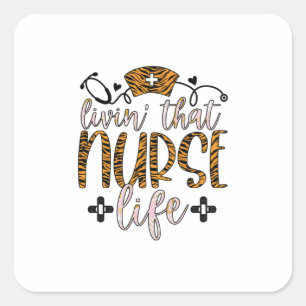 Pegatina Cuadrada Nurse Gift   Vivir Esa Vida De Enfermería