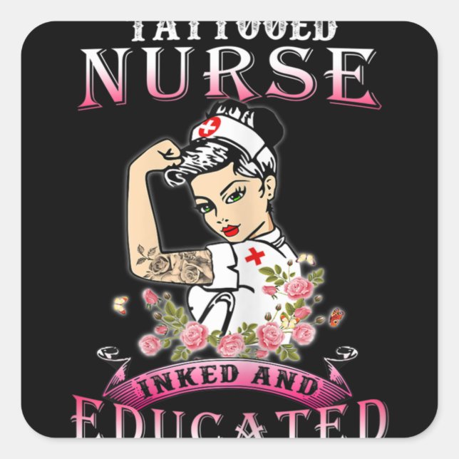 Pegatina Cuadrada Nurse Inked and Educated Tattooed Nurse (Anverso)