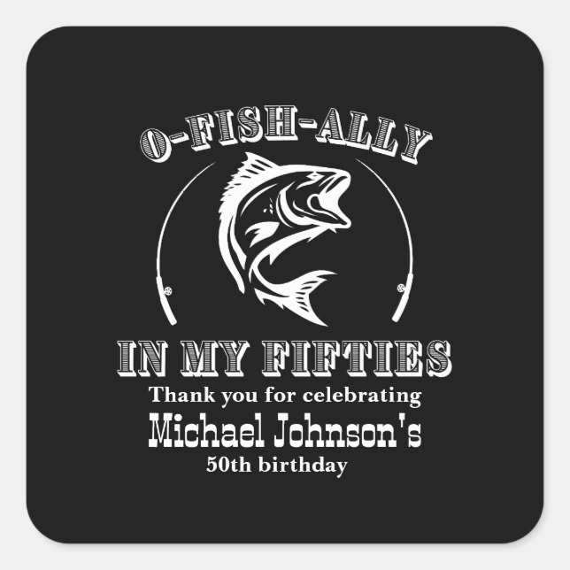 Pegatina Cuadrada O-fish-ally In my Fifty 50th Birthday Party (Anverso)