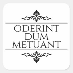 Pegatina Cuadrada Oderint Dum Metuant