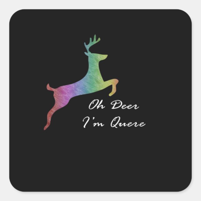 Pegatina Cuadrada Oh Deer Queer Funny Pun LGBT Pride Celebration  (Anverso)