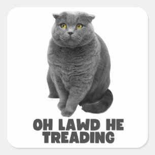 Pegatina Cuadrada Oh Lawd He Tread