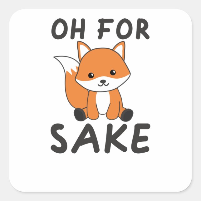 Pegatina Cuadrada Oh Por Fox Sake Funny Foxes Pun (Anverso)