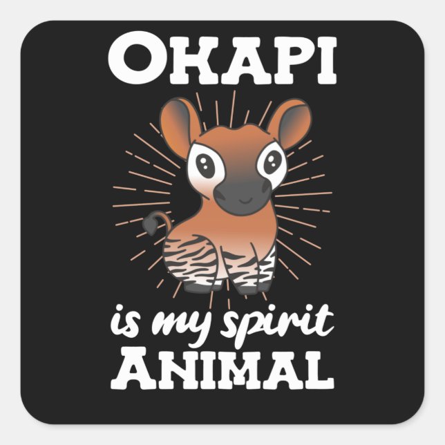 Pegatina Cuadrada Okapi es mi animal espiritual - Los okapis son ama (Anverso)