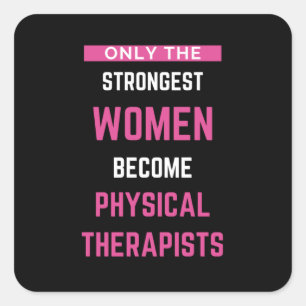 Pegatina Cuadrada Only The Strongest Women Become Physical