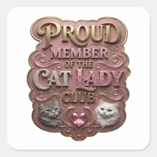 Pegatina Cuadrada Orgulloso miembro del club de señoras de los gatos